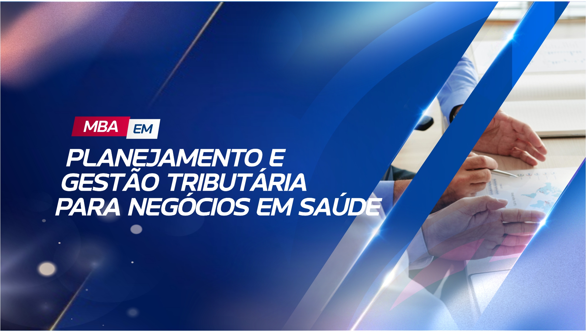 MBA EM PLANEJAMENTO E GESTÃO TRIBUTÁRIA PARA NEGÓCIOS EM SAÚDE